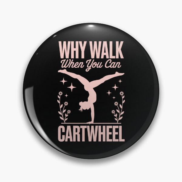 Item preview, Why Walk When You Can Cartwheel, Gymnastics , Inspirational Gym designed and sold by Gogetgiggles.