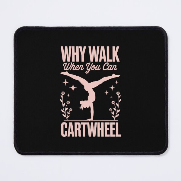Item preview, Why Walk When You Can Cartwheel, Gymnastics , Inspirational Gym designed and sold by Gogetgiggles.