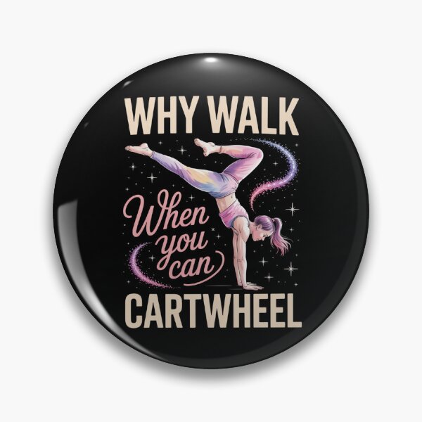 Item preview, Why Walk When You Can Cartwheel, Gymnastics , Inspirational Gym designed and sold by Gogetgiggles.