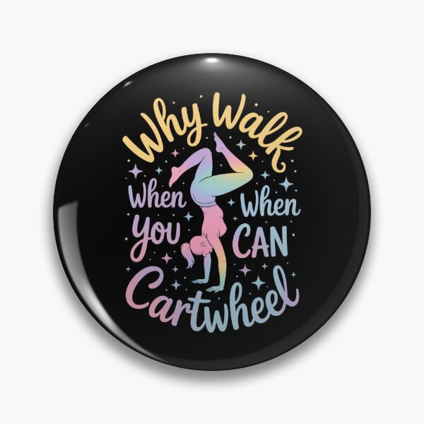 Item preview, Why Walk When You Can Cartwheel, Gymnastics , Inspirational Gym designed and sold by Gogetgiggles.