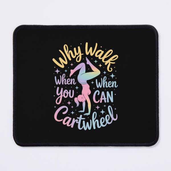 Item preview, Why Walk When You Can Cartwheel, Gymnastics , Inspirational Gym designed and sold by Gogetgiggles.