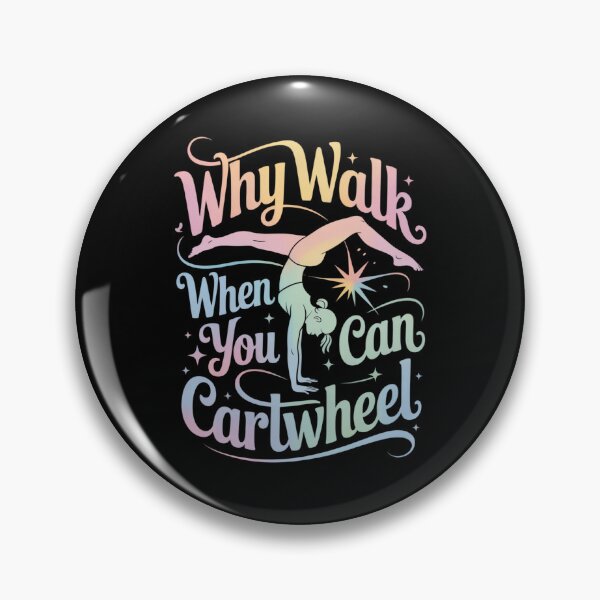 Item preview, Why Walk When You Can Cartwheel, Gymnastics , Inspirational Gym designed and sold by Gogetgiggles.