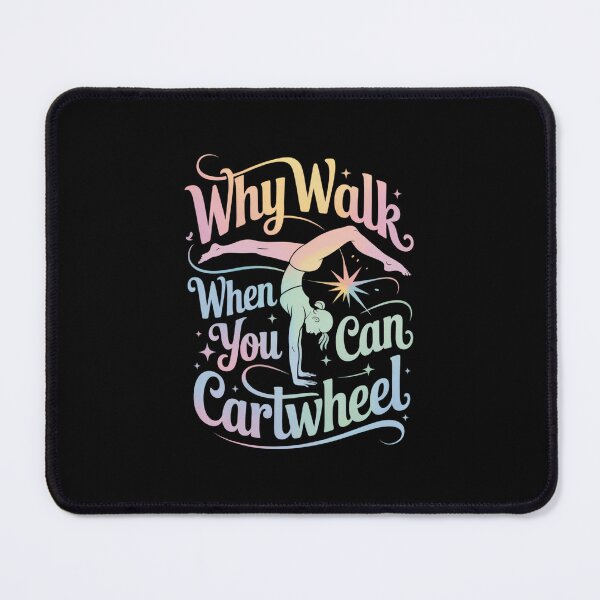 Item preview, Why Walk When You Can Cartwheel, Gymnastics , Inspirational Gym designed and sold by Gogetgiggles.