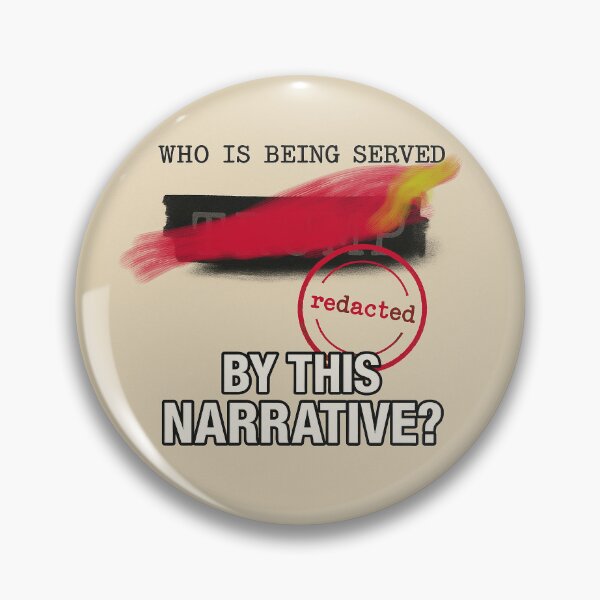 Item preview, Who Is Being Served By This Narrative? – POLITICAL SATIRE COLLECTION – 3rd Failed Redaction Edition designed and sold by WheelieGdArt.