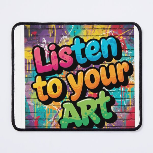Item preview, Listen to your art inspirational graffiti quote designed and sold by MGuyerArt.