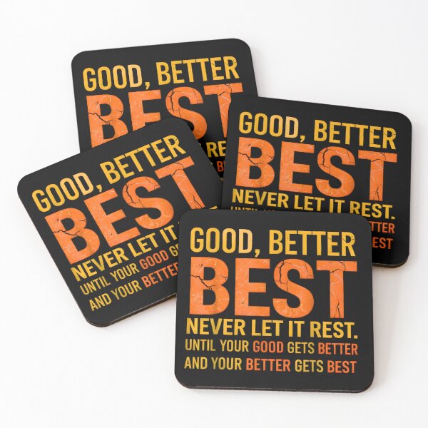 Item preview, Good Better Best Never let it Rest Quote for Men Women designed and sold by URGlden.