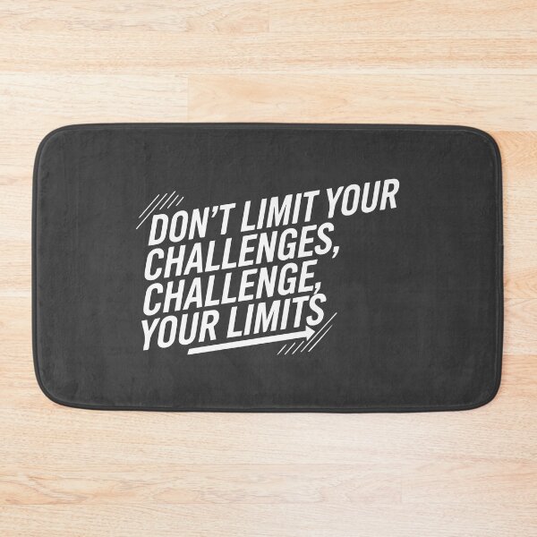 Item preview, Don't limit your challenges, challenge your limits designed and sold by WAMTEES.