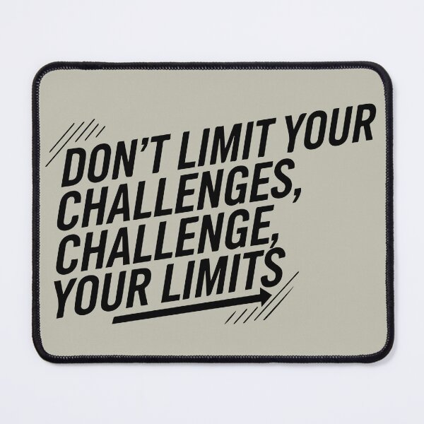 Item preview, Don't limit your challenges, challenge your limits designed and sold by WAMTEES.