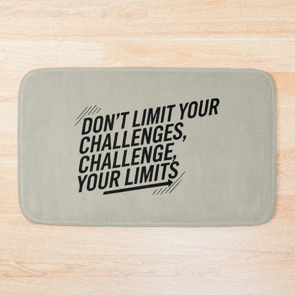 Item preview, Don't limit your challenges, challenge your limits designed and sold by WAMTEES.