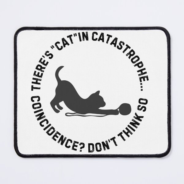 Item preview, There’s “Cat” in Catastrophe – Funny Cat Pun Circle Design designed and sold by Panoramax.