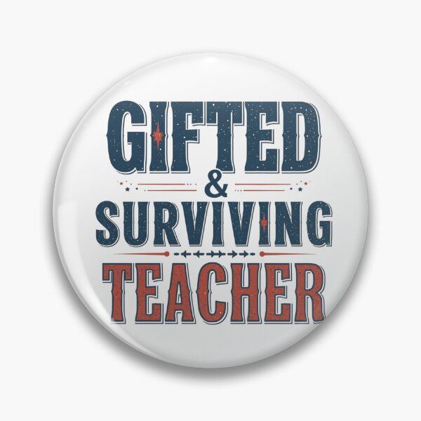 Item preview, Gifted and surviving teacher- funny quote design designed and sold by Happyhoo1.