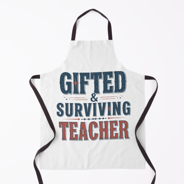Item preview, Gifted and surviving teacher- funny quote design designed and sold by Happyhoo1.