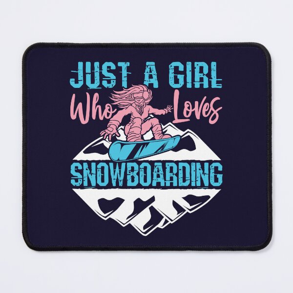 Item preview, Just A Girl Who Loves Snowboarding designed and sold by jaygo.
