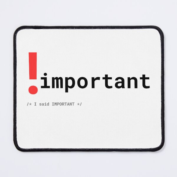 Artikelvorschau, !important - Lustiges T-Shirt für CSS-Entwickler-Wut entworfen und verkauft von BAIteWear.
