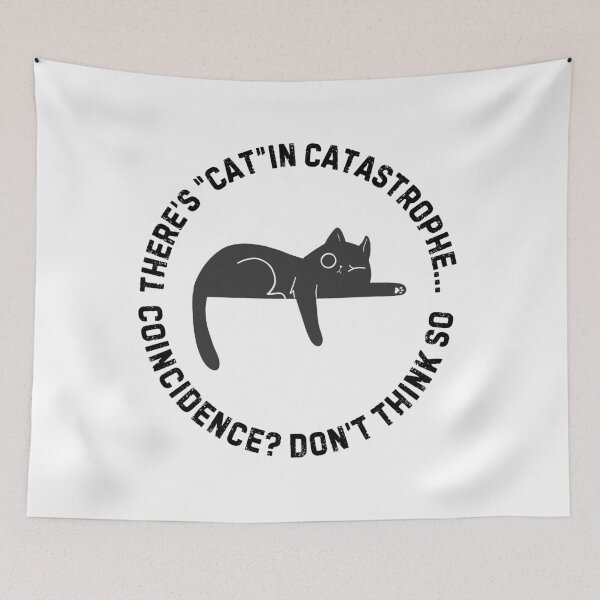 Item preview, There’s “Cat” in Catastrophe – Lazy Cat Pun Minimal Art designed and sold by Panoramax.