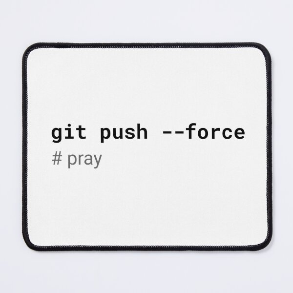 Item preview, git push force - Dangerous Developer Meme T-Shirt designed and sold by BAIteWear.