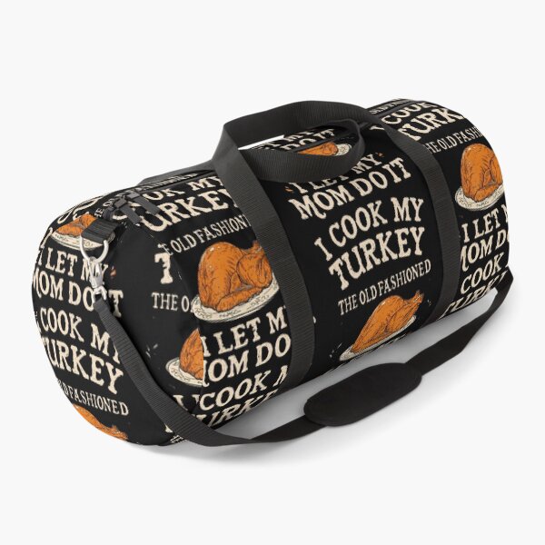 Item preview, I Cook My Turkey The Old Fashioned Way I Let My Mom Do It designed and sold by RubySandy.