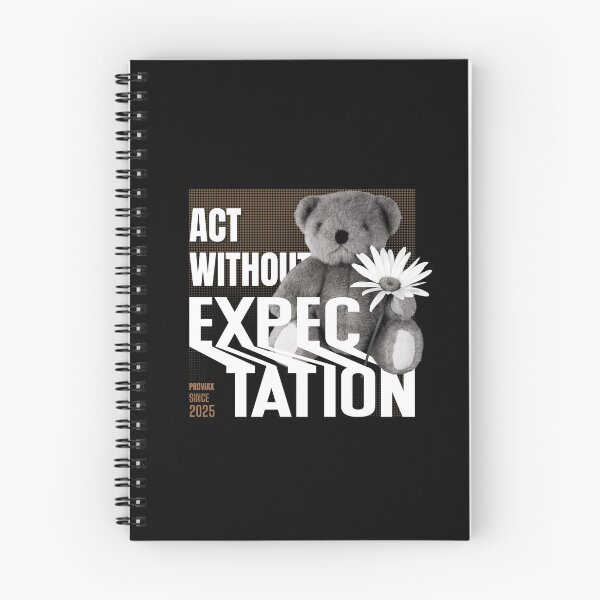 Item preview, Act Without Expectation designed and sold by proviax.