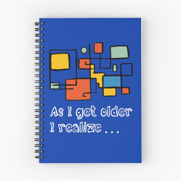 Item preview, As I Get Older, I Realize designed and sold by B-Space.