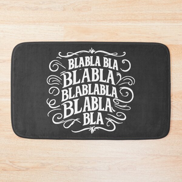 Item preview, BLABLA BLA Typography | Funny Sarcastic Quote designed and sold by WAMTEES.
