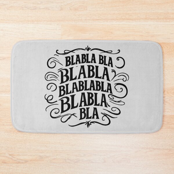 Item preview, BLABLA BLA Typography | Funny Sarcastic Quote designed and sold by WAMTEES.