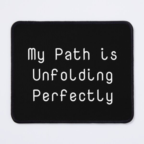 Item preview, My Path is Unfolding Perfectly designed and sold by Ninjacatoff.