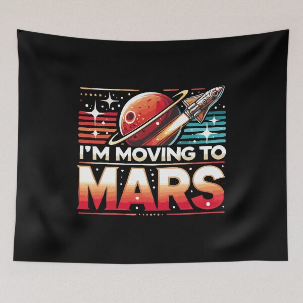 Item preview, I'm moving to Mars designed and sold by B-Space.