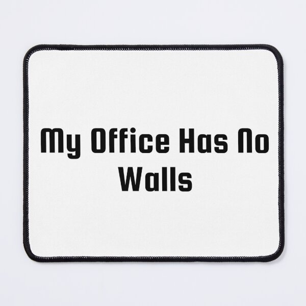 Item preview, My Office Has No Walls designed and sold by Ninjacatoff.