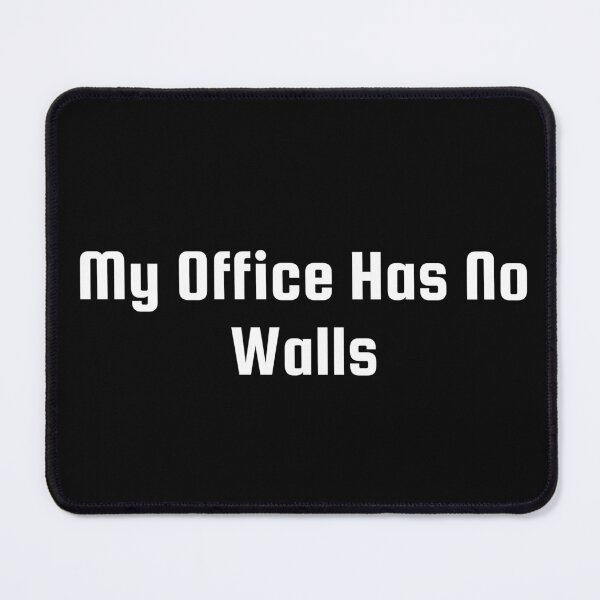 Item preview, My Office Has No Walls designed and sold by Ninjacatoff.