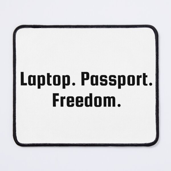 Item preview, Laptop. Passport. Freedom. designed and sold by Ninjacatoff.