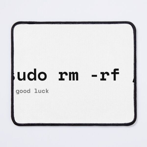 Item preview, sudo rm rf - Linux Command Destruction Meme T-Shirt designed and sold by BAIteWear.