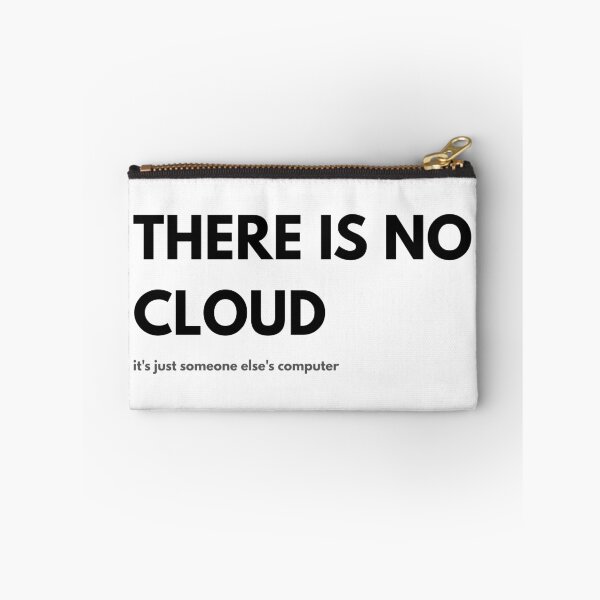 Item preview, THERE IS NO CLOUD - Funny Sysadmin Tech Humor designed and sold by BAIteWear.