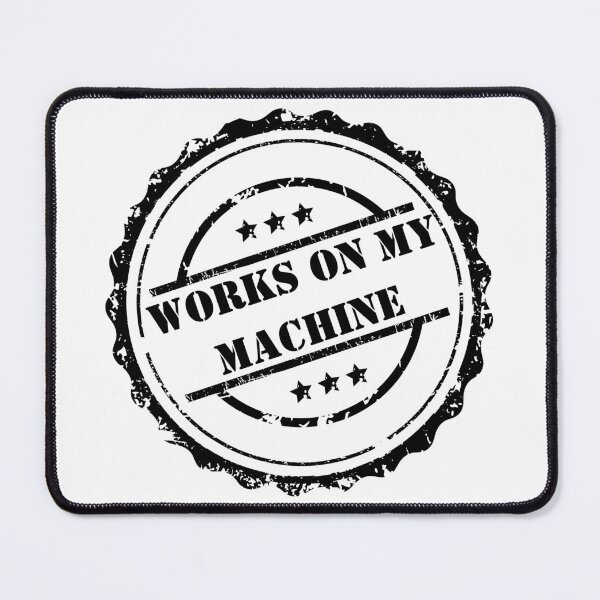 Item preview, WORKS ON MY MACHINE - Certified Developer Excuse T-Shirt designed and sold by BAIteWear.
