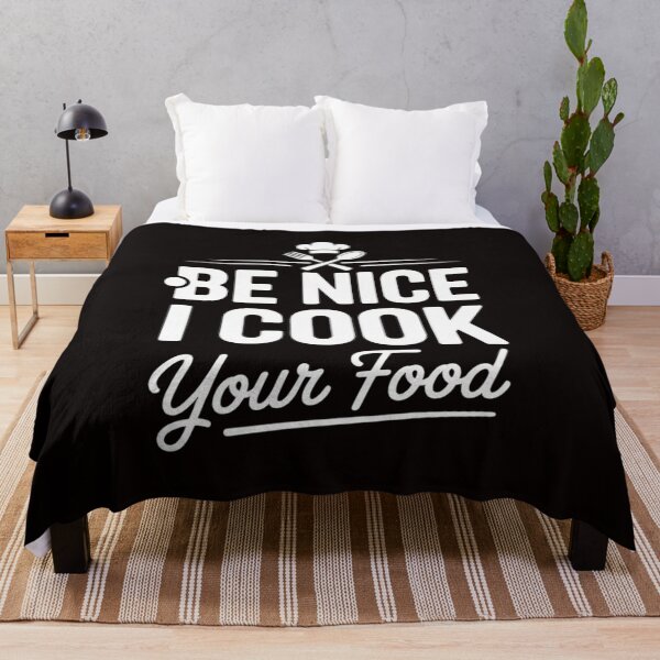Item preview, Be Nice I Cook Your Food Chefs Cooks Cooking Chef Cook designed and sold by MelSurf.
