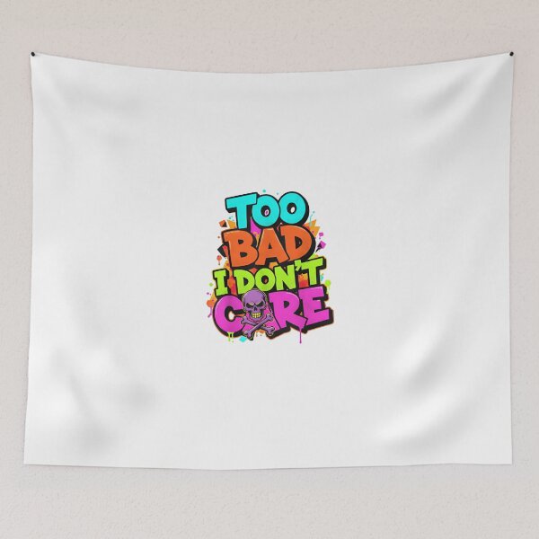Item preview, Too Bad I Don't Care designed and sold by Hoffman-Design.