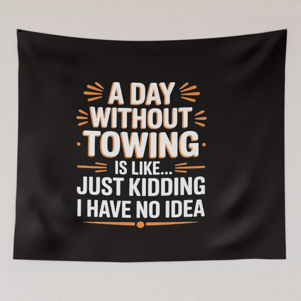 Item preview, A Day Without Towing Tow Truck Driver Wrecker Tractor designed and sold by ControlCenter.