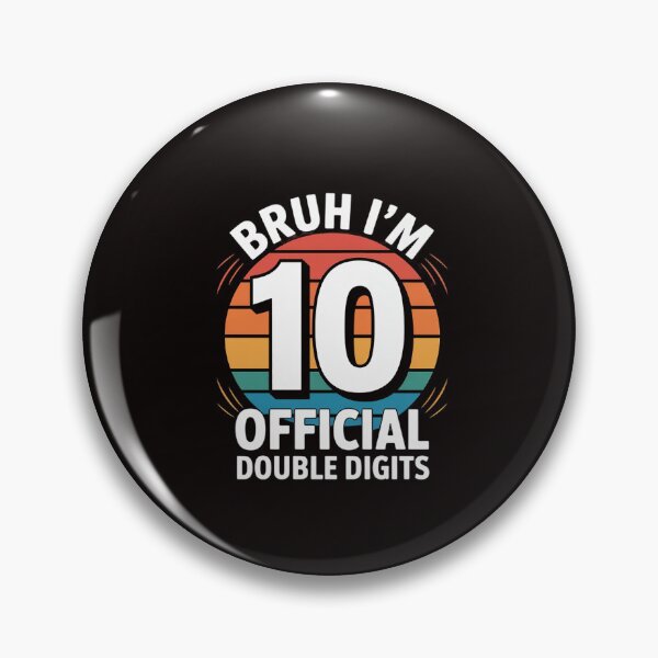 Item preview, Bruh I'm 10 Official Double Digits designed and sold by RatCurry.
