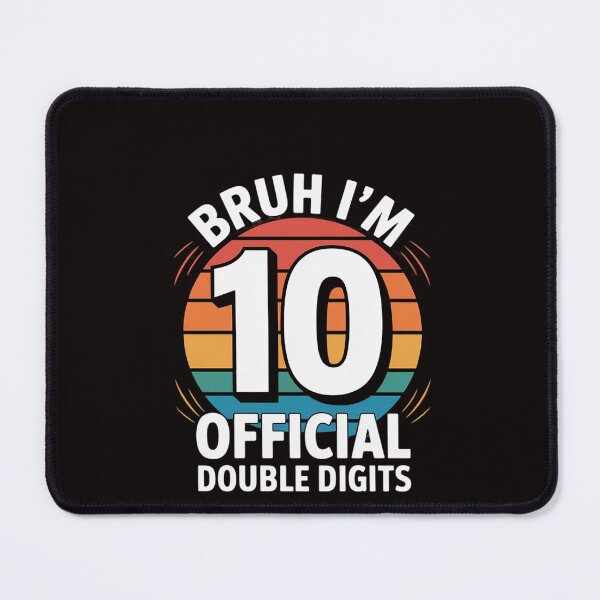 Item preview, Bruh I'm 10 Official Double Digits designed and sold by RatCurry.
