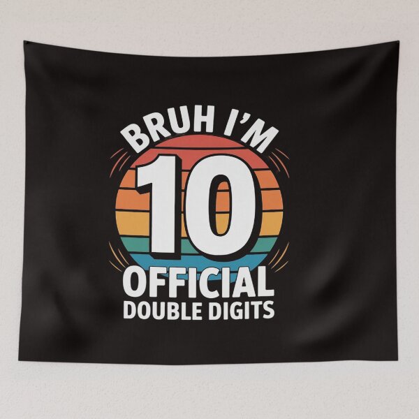 Item preview, Bruh I'm 10 Official Double Digits designed and sold by RatCurry.