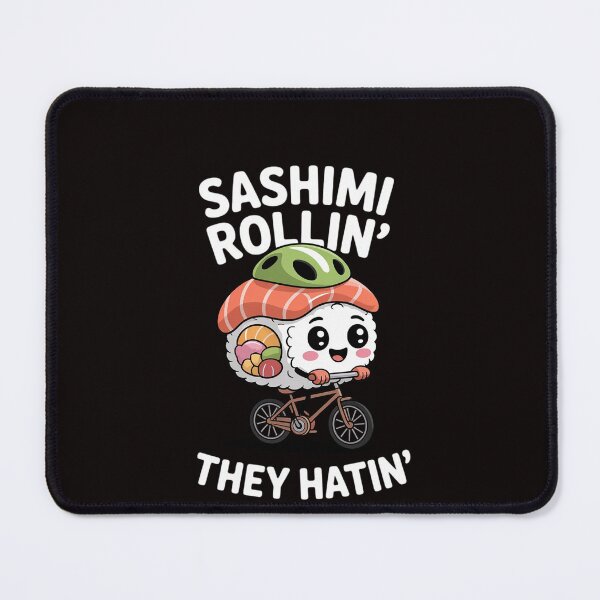 Item preview, Sashimi Rollin They Hatin designed and sold by RatCurry.