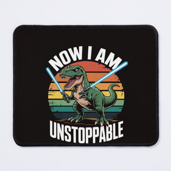 Item preview, Now I Am Unstoppable Trex T-Rex designed and sold by RatCurry.