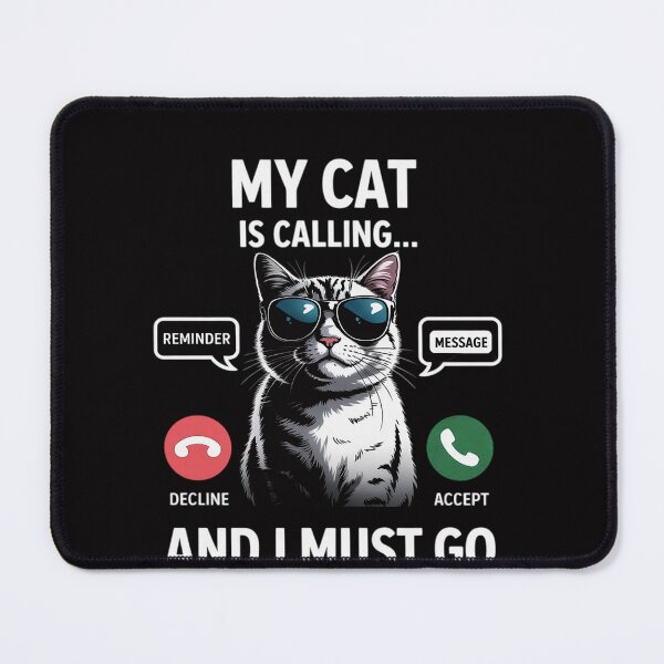 Item preview, My Cat is Calling & I Must Go cat with glasses pets designed and sold by OlafLica.