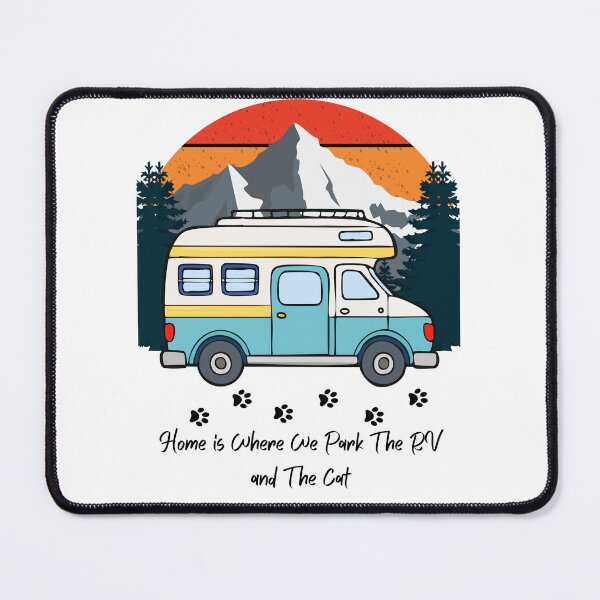 Item preview, Home is Where We Park The RV and The Cat. RV and Cat design designed and sold by SofikoDesigns.