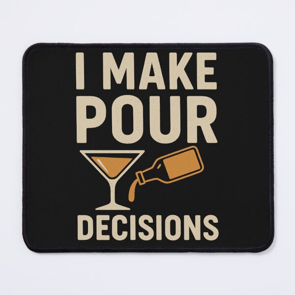 Item preview, I Make Pour Decisions — Funny Bartender & Cocktail Shirt designed and sold by Laughprints.