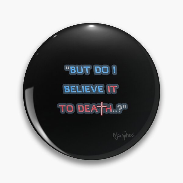Item preview, "BUT DO I  ..." Quote 11/13/2025 designed and sold by BJGWRDS.