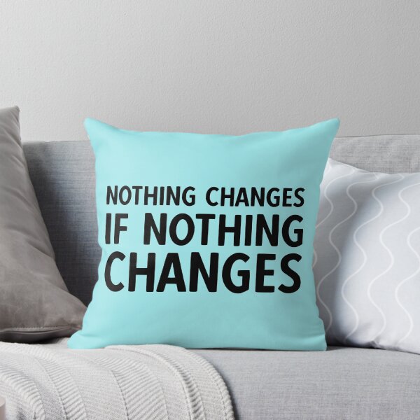 Item preview,  Nothing Changes If Nothing Changes. Motivational Quote. Positive Quote designed and sold by DesignHouse07.