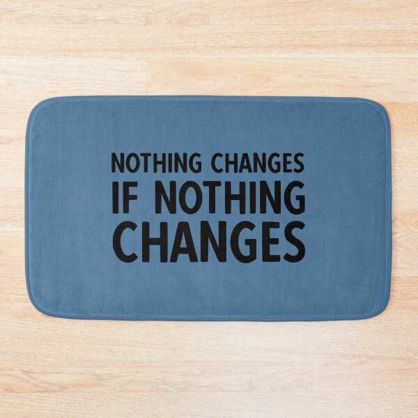 Item preview,  Nothing Changes If Nothing Changes. Motivational Quote. Positive Quote designed and sold by DesignHouse07.