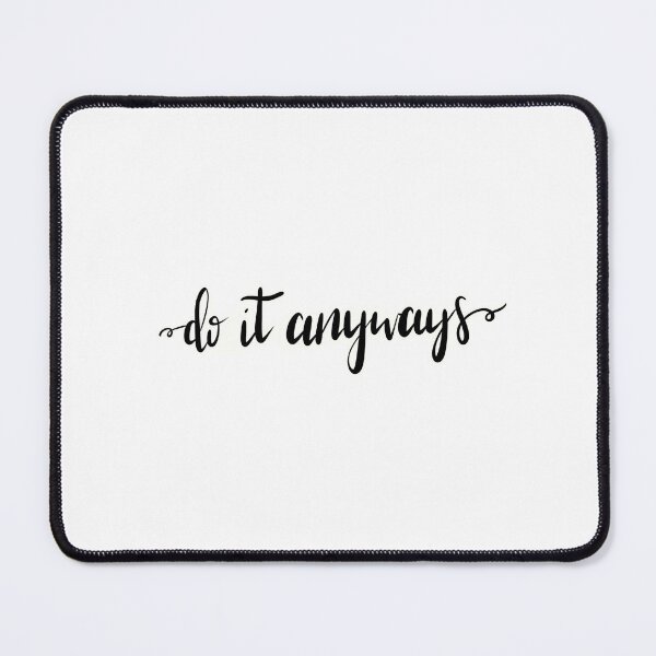 Item preview, Cute "do it anyways" motivational quote print designed and sold by adriannasprints.