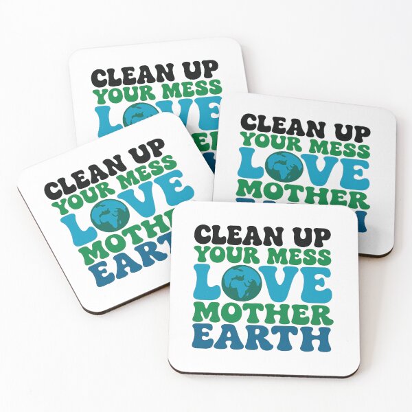 Item preview, Clean Up Your Mess Love Mother Earth — Eco Quote designed and sold by artcultreone.