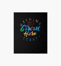 Warning It's a Circus Here Today Circus Carnival Party Tee Art Board
